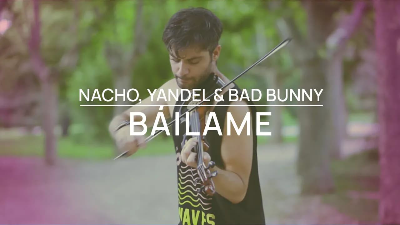 Báilame - Nacho, Yandel, Bad Bunny - Violin Cover by Jose Asunción