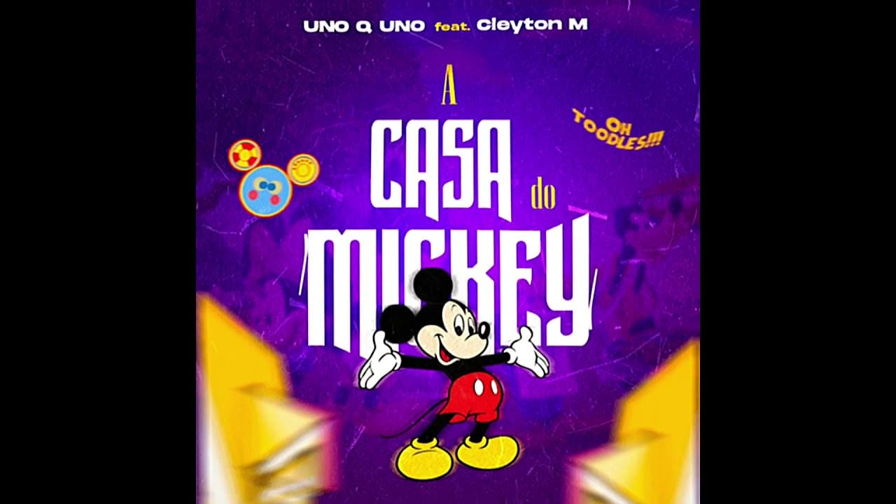 Uno Q Uno Ft Cleyton M-A Casa do Mickey.