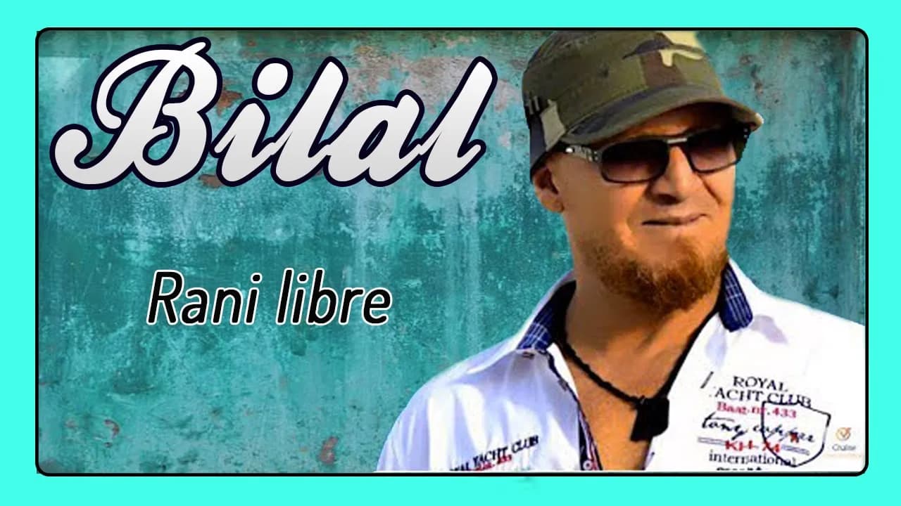Cheb Bilal - Rani libre