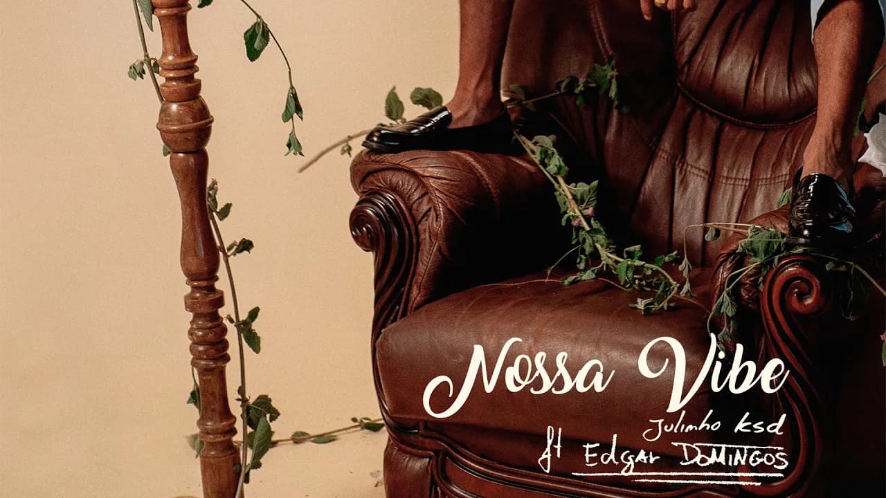 JULINHO KSD x EDGAR DOMINGOS - Nossa Vibe