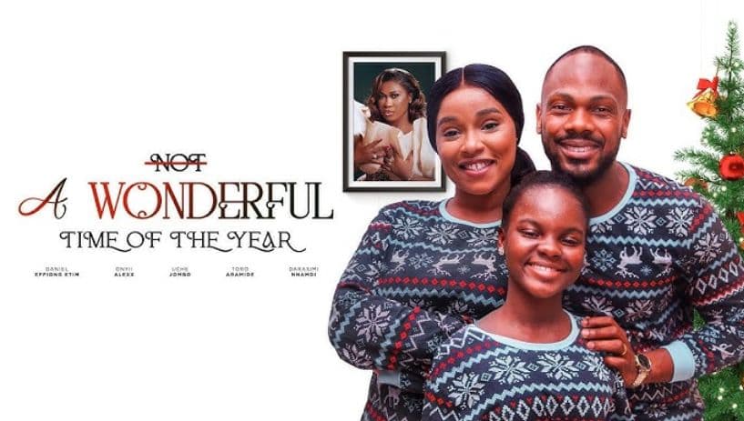 NOT A WONDERFUL TIME OF THE YEAR - Etim Effiong, Onyii Alex, Uche Jombo Latest 2024 Nigerian Movie