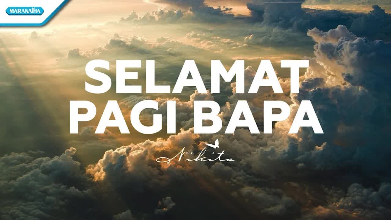Selamat Pagi Bapa - Nikita (Official lyric video)