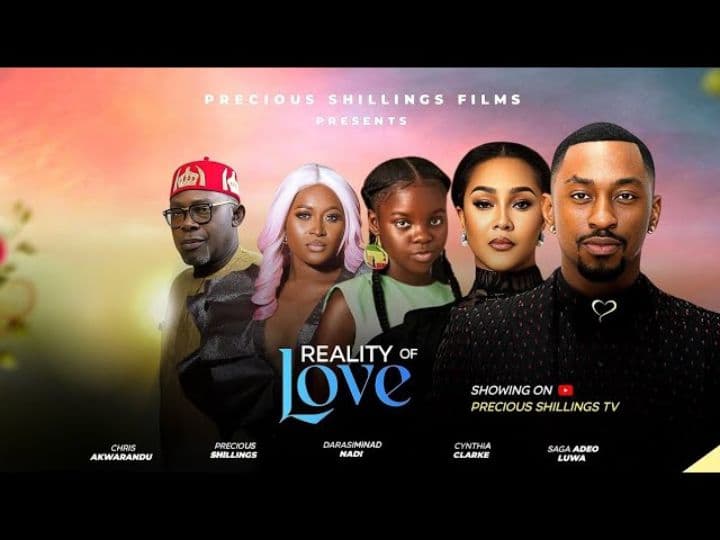 REALITY OF LOVE (THE MOVIE) SAGA , PRECIOUS SHILLINGS, DARASIMI NADI, 2025 LATEST NIGERIAN MOVIE