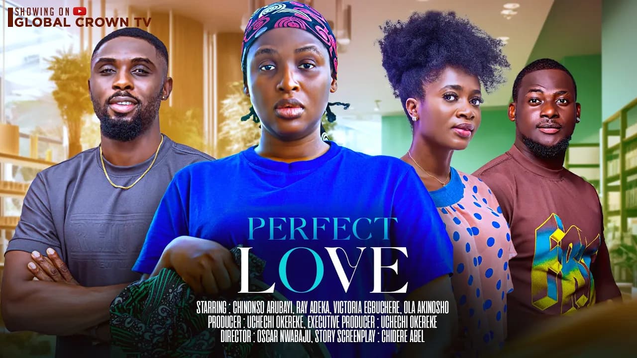 Rich Man and the Homeless girl, PERFECT LOVE Chinonso Arubayi Ray Adeka 2025 latest nollywood movie