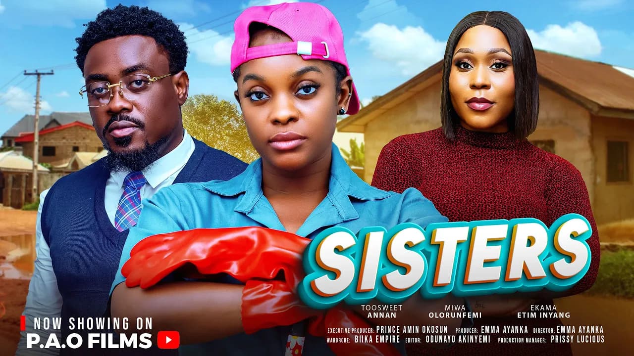 SISTERS - New 2025 Nigerian movie starring Toosweet Annan Miwa Olorunfemi Ekama Etim Inyang