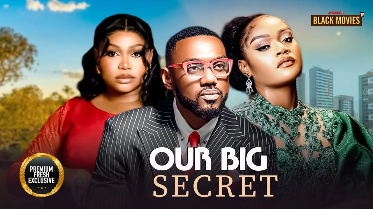 OUR BIG SECRET (CHINENYE ULAEGBU, RUTH KADIRI, EDDIE WATSON) Latest Nigerian Movie 2024