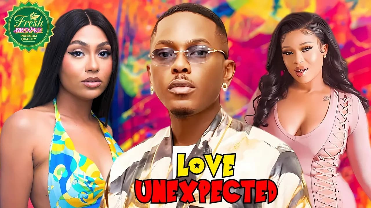 LOVE UNEXPECTED - TIMINI EGBUSON, BIMBO ADEMOYE ONYII ALEX, STEPHANIA BASSEY. ROMANTIC MOVIE 2025