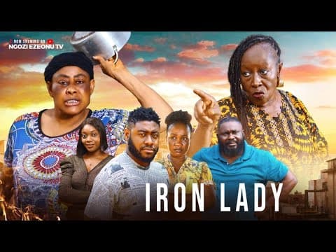 IRON LADY - New 2025 Nigerian Movie PATIENCE OZOKWO NGOZI EZEONU URENNA JULIET SAINTINO IYKE