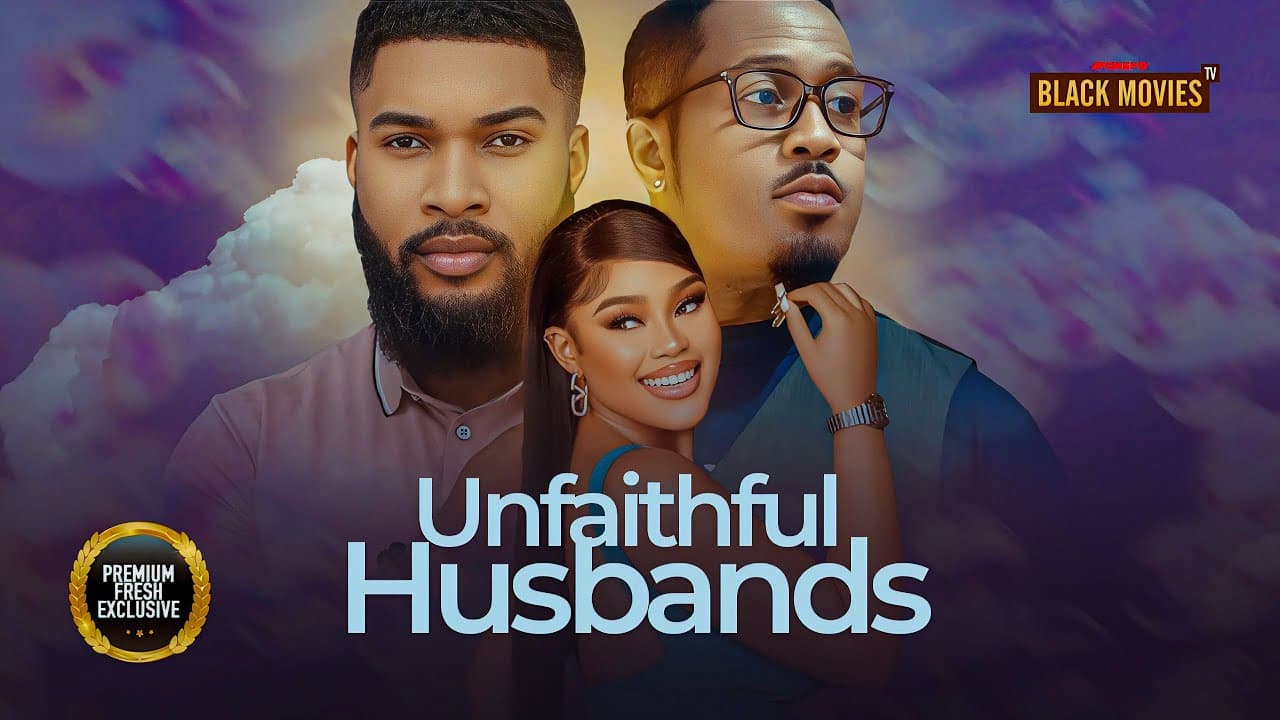 UNFAITHFUL HUSBANDS (CHIOMA NWAOHA, MIKE EZURUONYE, ALEX CROSS) Latest Nigerian Movie 2025