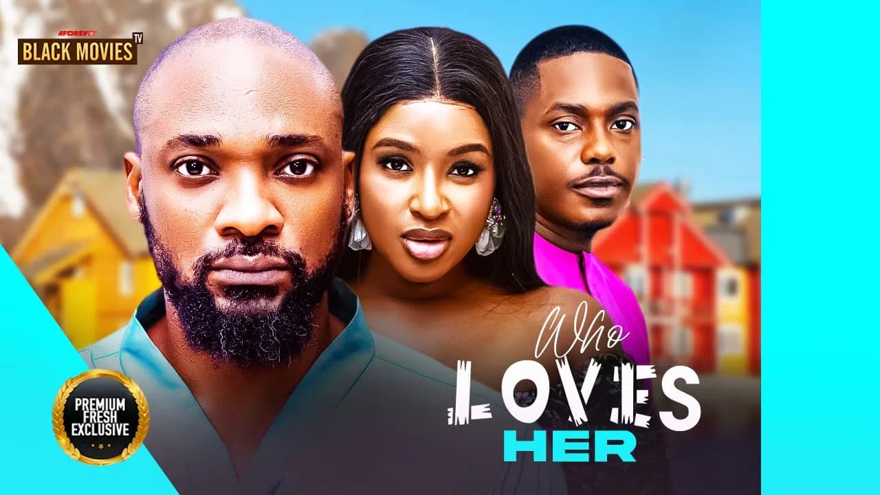 WHO LOVES HER ( CHINONSO ARUBAYI, TIMINI EGBUSON, DEZA THE GREAT ) Latest Nigerian Movie 2025