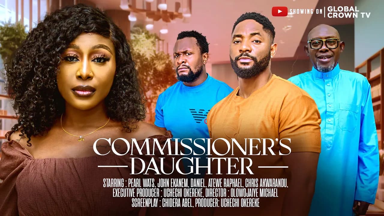 COMMISSIONERS DAUGHTER - 2025 latest nollywood movie - Pearl Wats , John Ekanem - Raphael Atewe