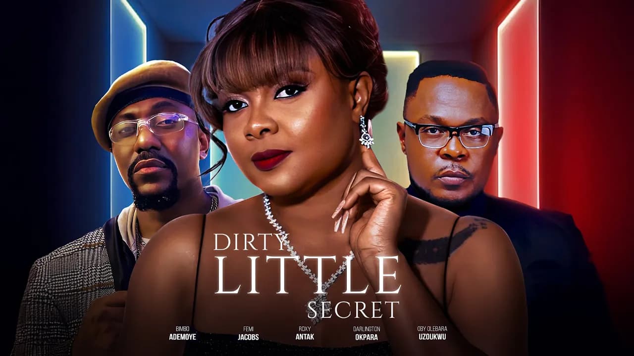 DIRTY LITTLE SECRET - Bimbo Ademoye, Femi Jacobs, Roxy Antak Latest 2025 Nigerian Movie #trending