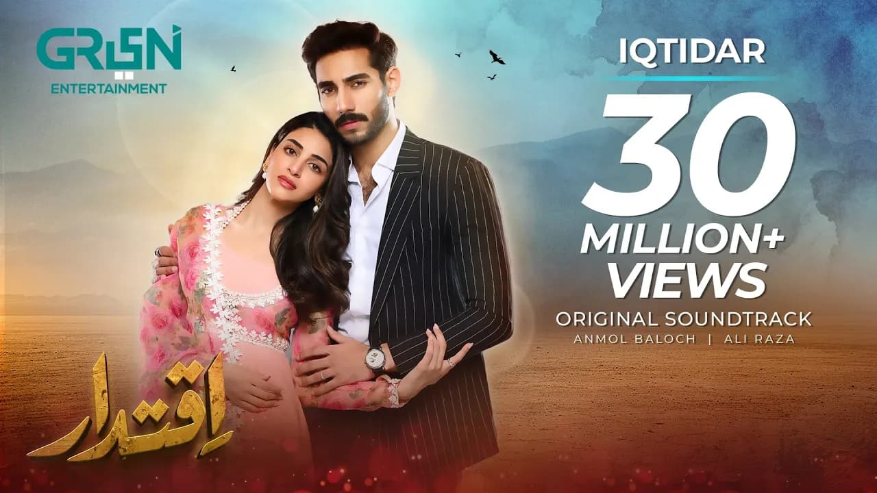 Iqtidar ♫ Full OST 💫 Ft. Anmol Baloch | Ali Raza | Singer: Arshman Khan, Farrukh Mehervi | Green TV