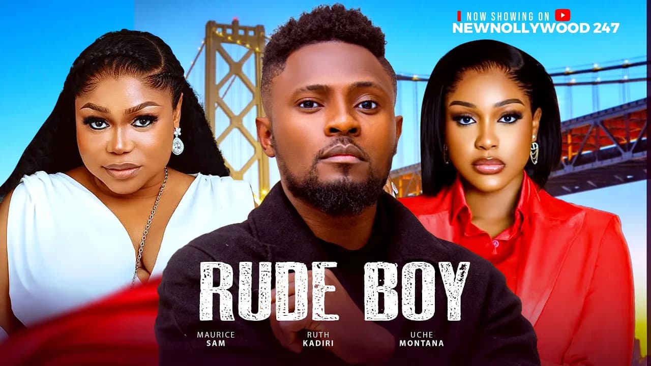 Rude Boy - Maurice Sam, Ruth Kadiri, Uche Montana (Latest Nollywood Movie 2025)