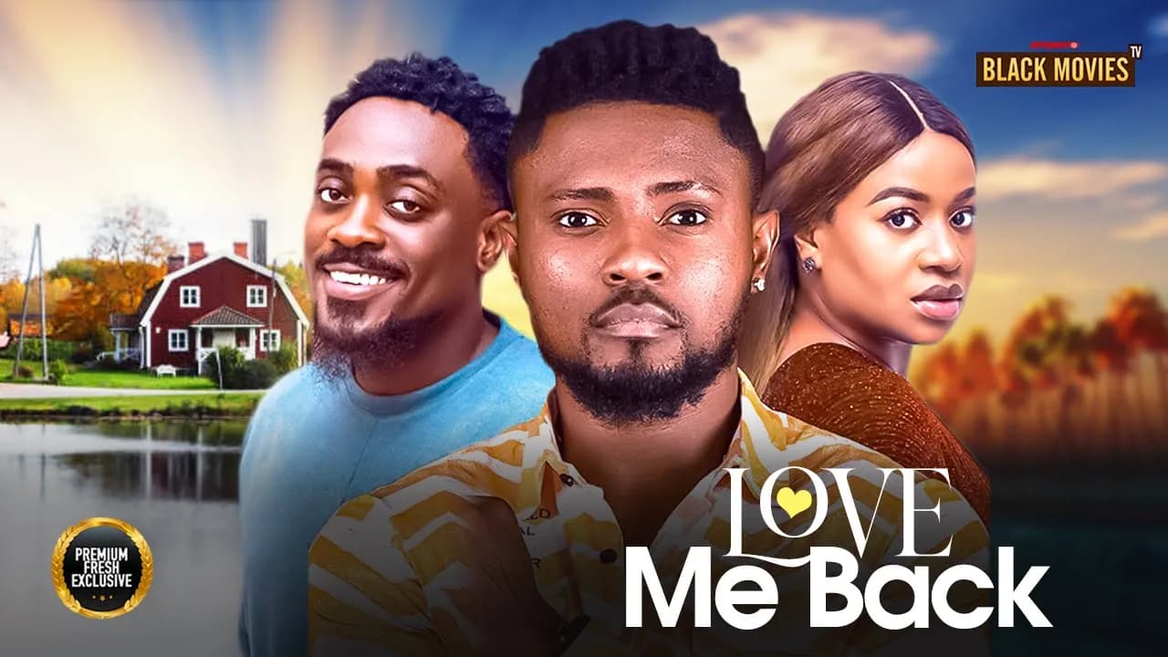 LOVE ME BACK  ( MAURICE SAM, FRANCES BEN, TOOSWEET ANNANG ) Latest Nigerian Movie 2025