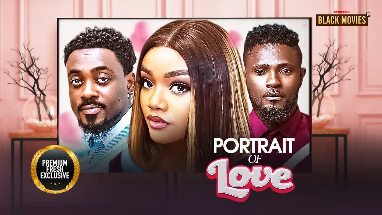 PORTAIT OF LOVE (MAURICE SAM, FRANCES BEN, TOOSWEET ANNANG) Latest Nigerian Movie 2025