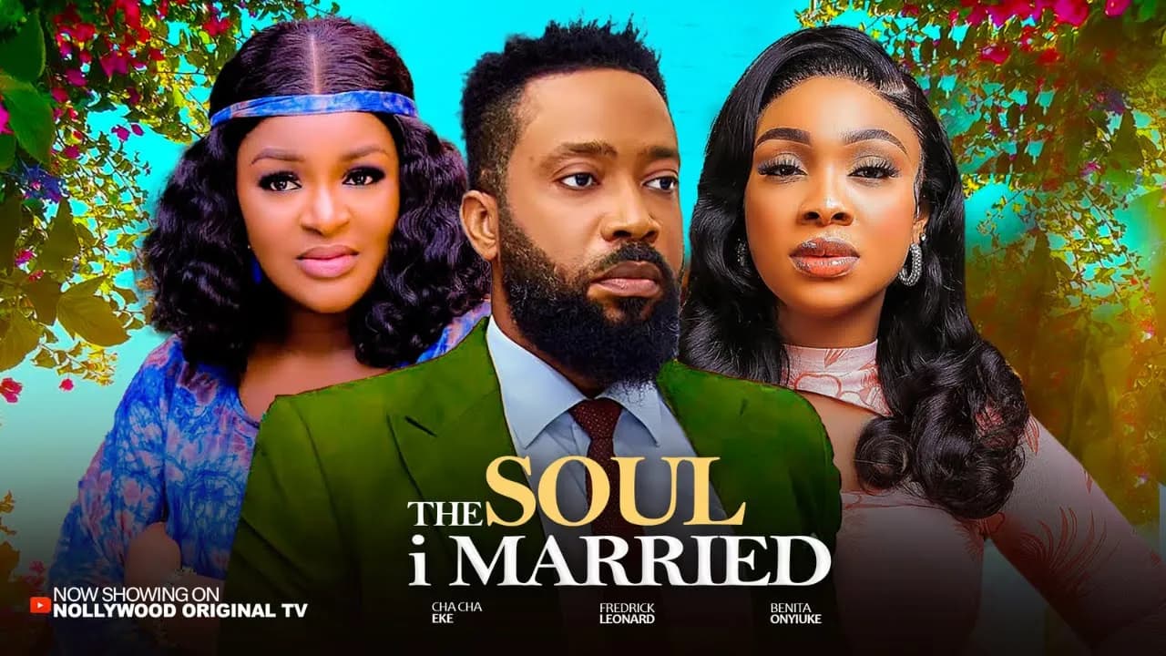 THE SOUL I MARRIED -FREDERICK LEONARD BENITA ONYIUKE CHACHA EKE Latest Nigerian Nollywood Movie 2025