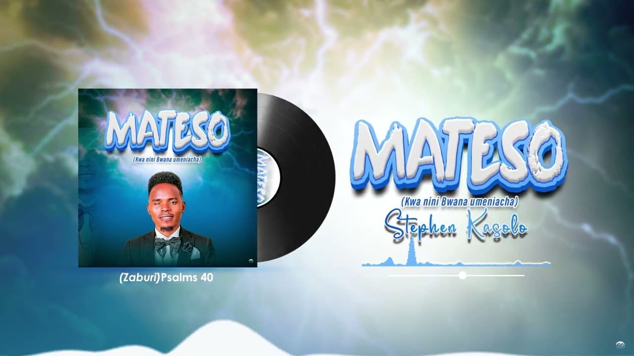 Stephen Kasolo - MATESO (Kwanini Bwana Umeniacha)