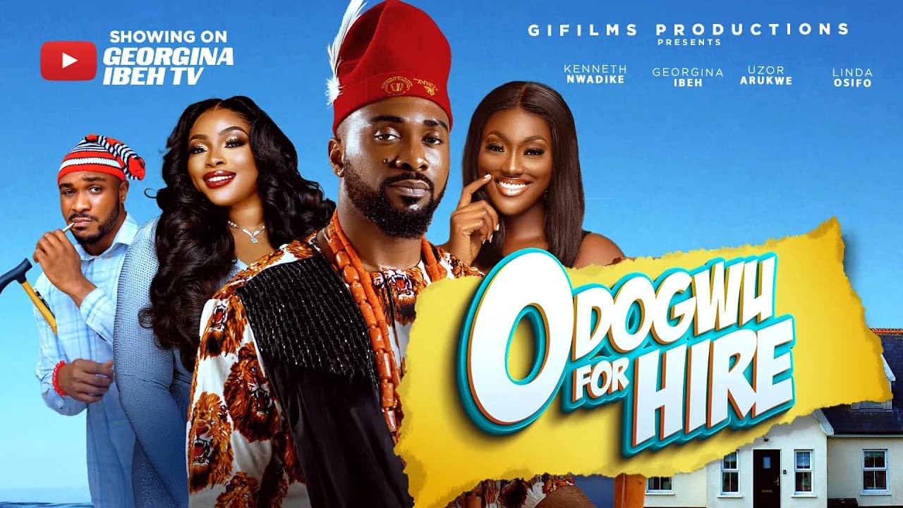 ODOGWU FOR HIRE (D MOVIE)UZOR ARUKWE GEORGINA IBEH LINDA OSIFO-2025 LATEST NIGERIAN NOLLYWOOD MOVIE