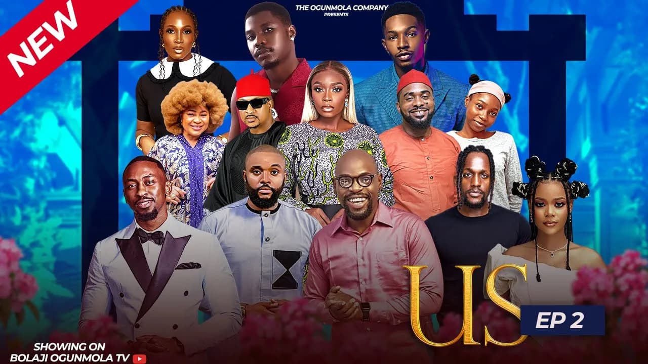 US (EPISODE 2)- BOLAJI OGUNMOLA, EMEM UFOT, KANAGA JNR, KAYODE OJUOLAPE JNR &PAMILERIN AYODEJI