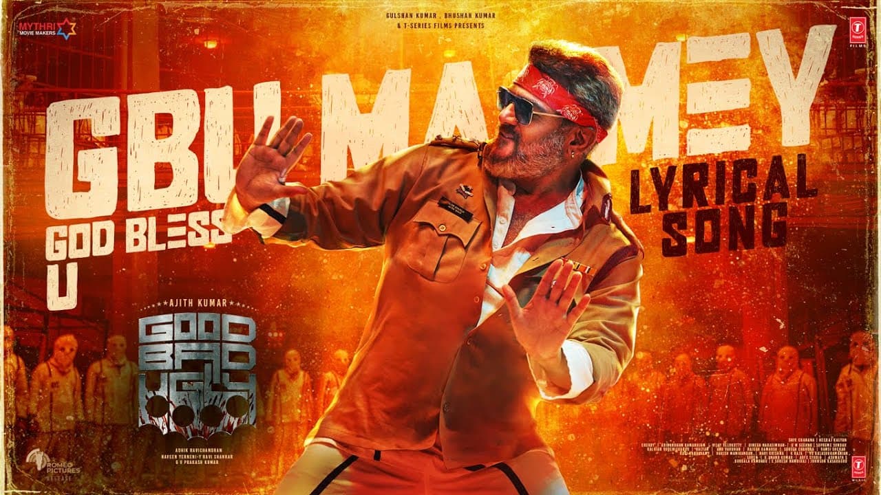 Good Bad Ugly: God Bless U Lyrical Video | Ajith | Anirudh | GV Prakash | Adhik Ravichandran