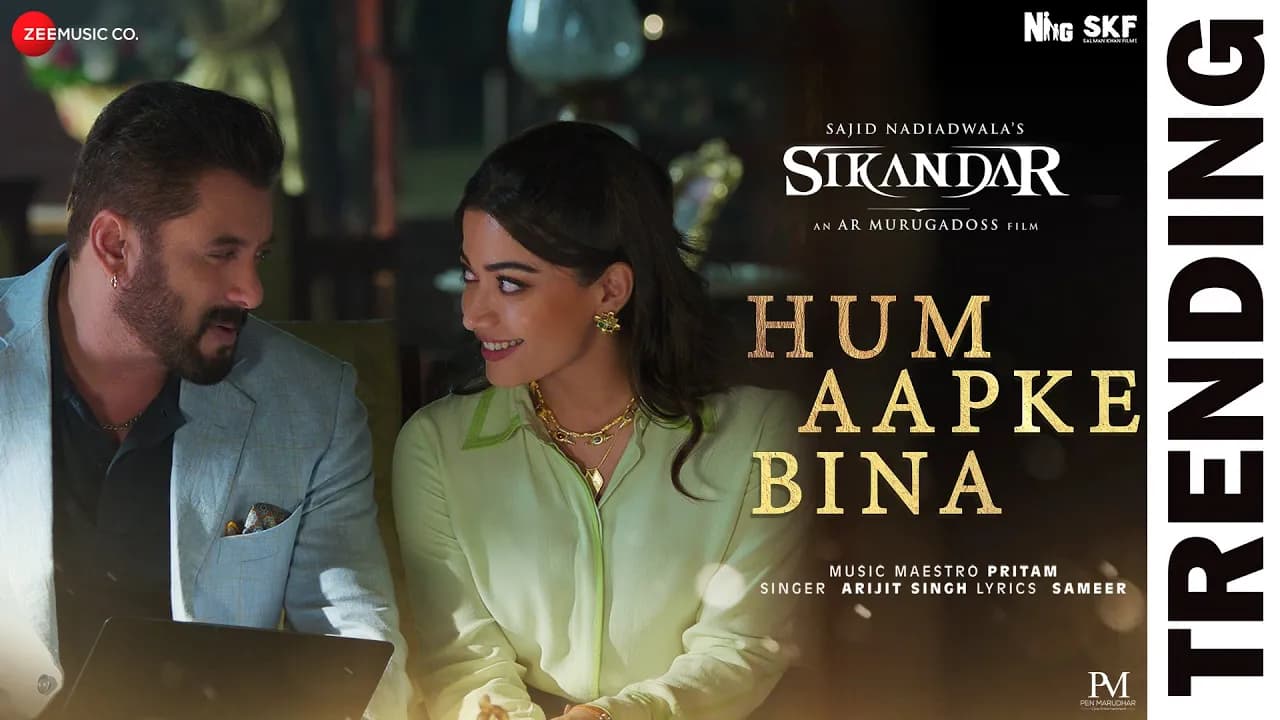 Hum Aapke Bina | Sikandar | Salman Khan, Rashmika Mandanna | Arijit Singh | Pritam