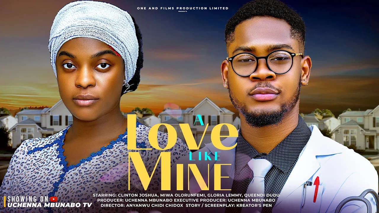 A LOVE LIKE MINE - CLINTON JOSHUA, MIWA OLORUNFEMI, GLORIA LEMMY latest 2025 nigerian movies
