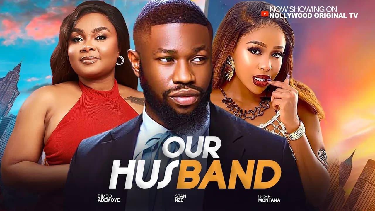 OUR HUSBAND - BIMBO ADEMOYE, UCHE MONTANA, STAN NZE. Latest Nigerian Nollywood Movie 2025.