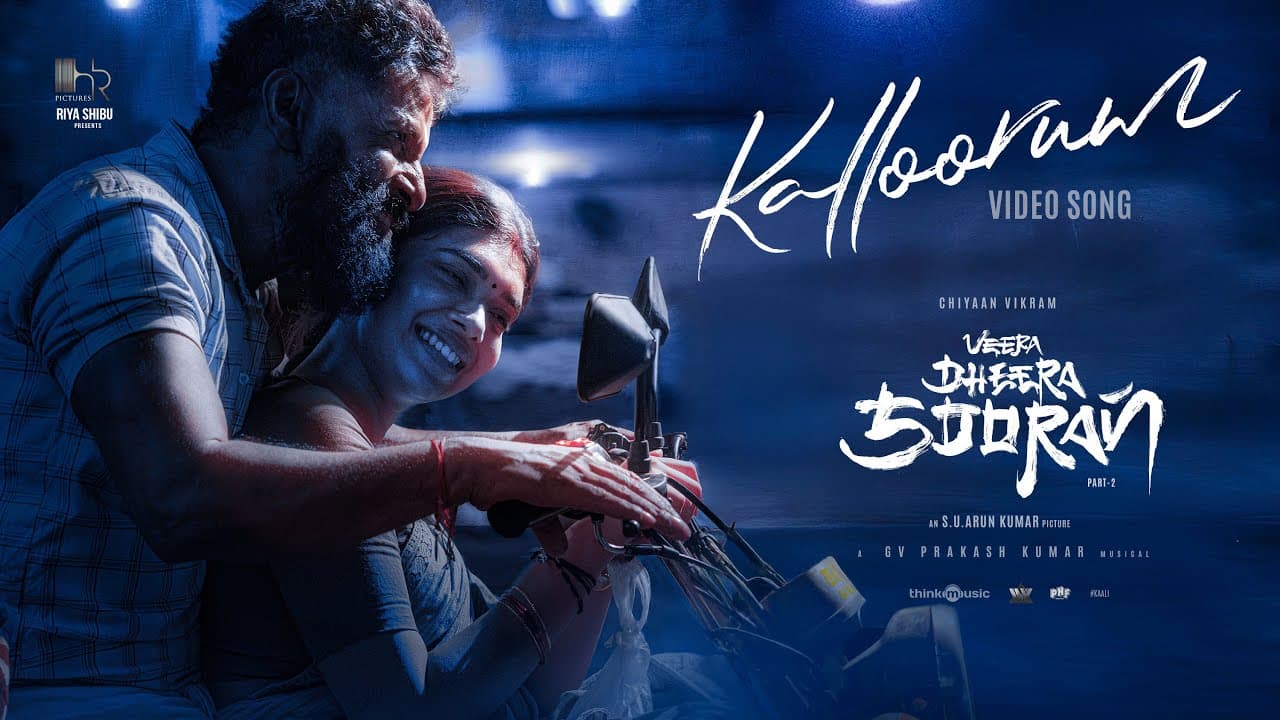 Kalloorum | Veera Dheera Sooran | Chiyaan Vikram | S.U.Arun Kumar | GV Prakash Kumar | Riya Shibu