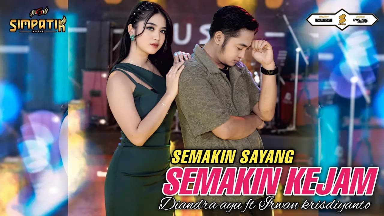 SEMAKIN SAYANG SEMAKIN KEJAM - DIANDRA AYU FT IRWAN KRISDIYANTO - SIMPATIK MUSIC