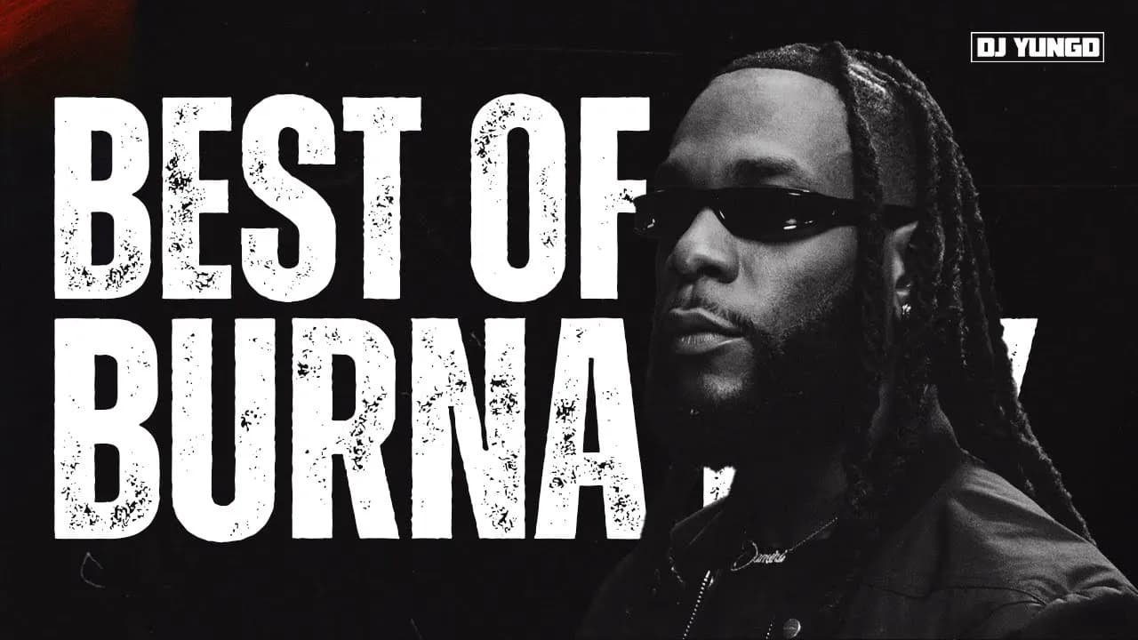 Burna Boy Mix| 2 Hours Mix | Afrobeats Mix | Chill Mix | DJ YUNGD