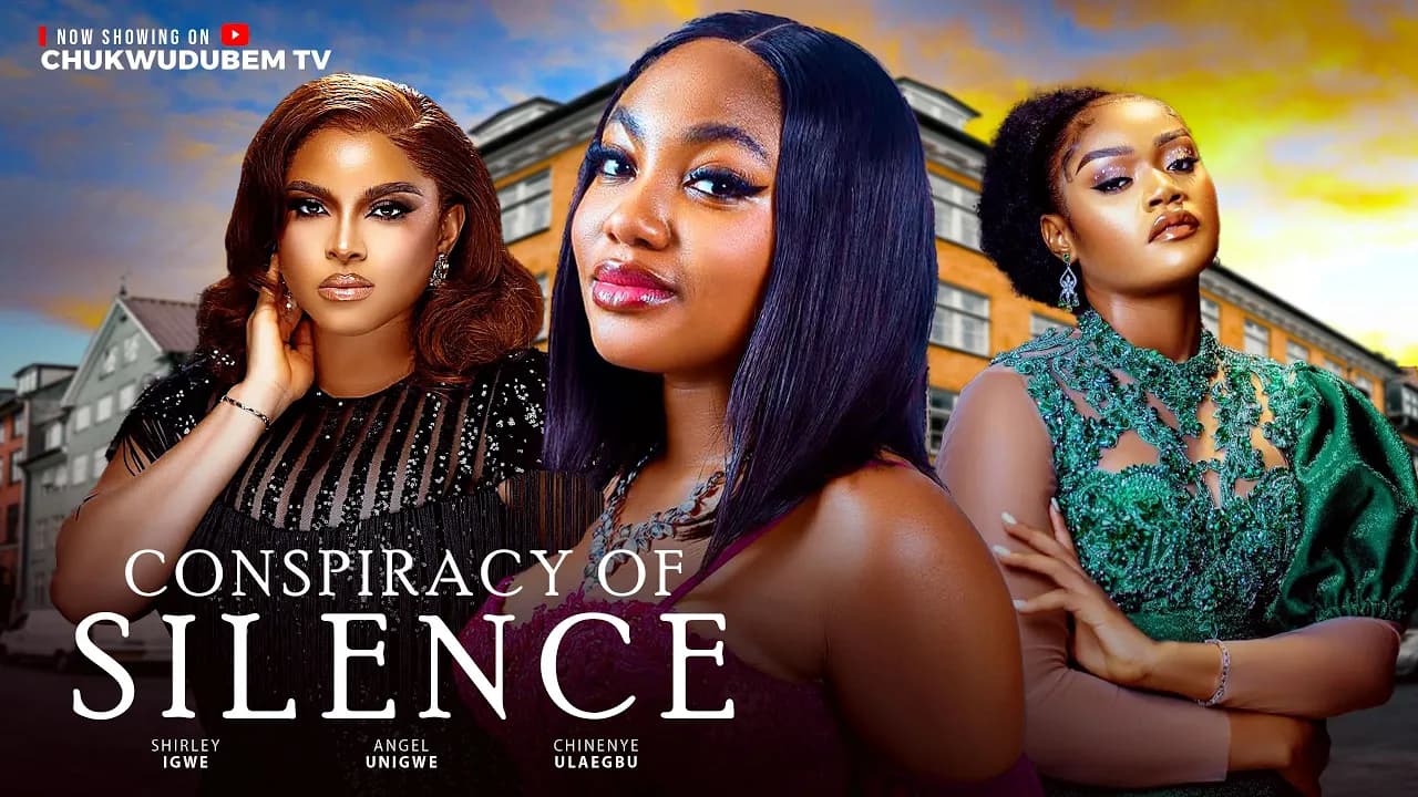 CONSPIRACY OF SILENCE - Nigerian Movies 2025 Latest Full Movies -angel unigwe , chinenye ulaegbu
