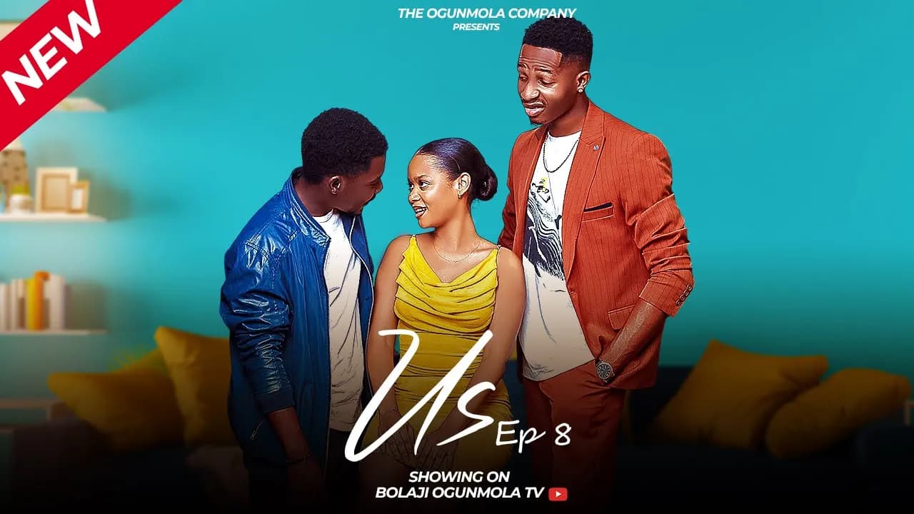 US (EPISODE 8)- BOLAJI OGUNMOLA,MICHAEL DAPPA, KANAGA JNR, KAYODE OJUOLAPE, PAMILERIN AYODEJI