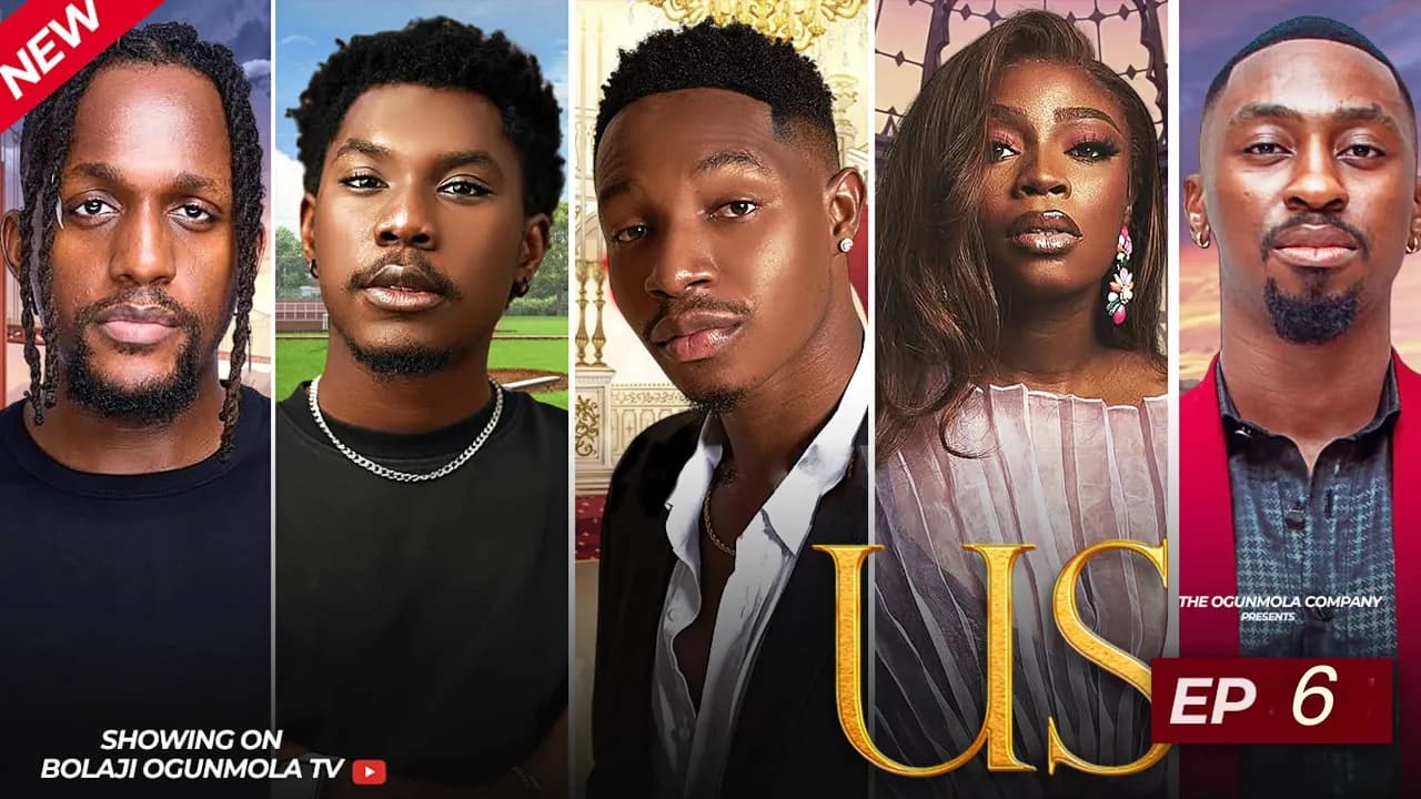 US (EPISODE 6)- KANAGA JNR, MICHAEL DAPPA,ADEOLUWA OKUSAGA,KAYODE OJUOLAPE, BOLAJI OGUNMOLA