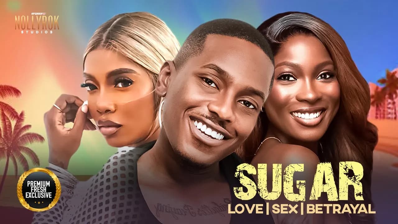 SUGAR: Love, Sex, Betrayal (Timini Egbuson Tiwa Savage) - Nigerian Movies 2025 latest full movies