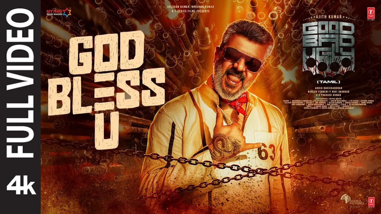 Full Video: God Bless U | Good Bad Ugly | Ajith | Anirudh | GV Prakash | Adhik Ravichandran