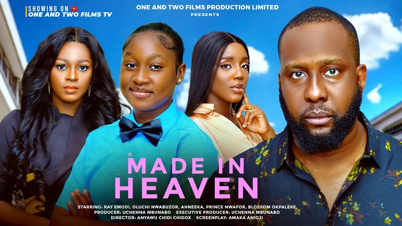 MADE IN HEAVEN - RAY EMODI, AHNEEKA, OLUCHI NWABUZUOR, PRINCE NWAFOR, BLOSSOM OKPALEKE, 2025 Movie