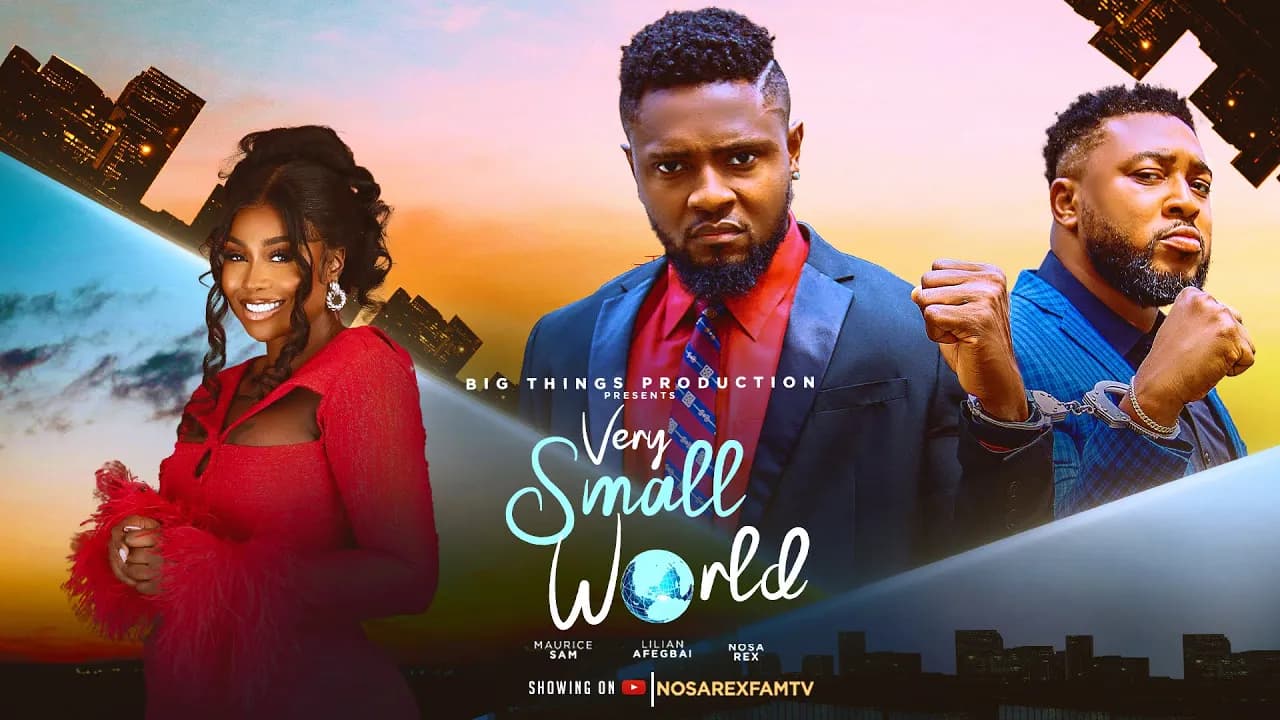 VERY SMALL WORLD: NOSA REX, MAURICE SAM, LILIAN, Latest Nollywood Movies #trending #nosarex #2025