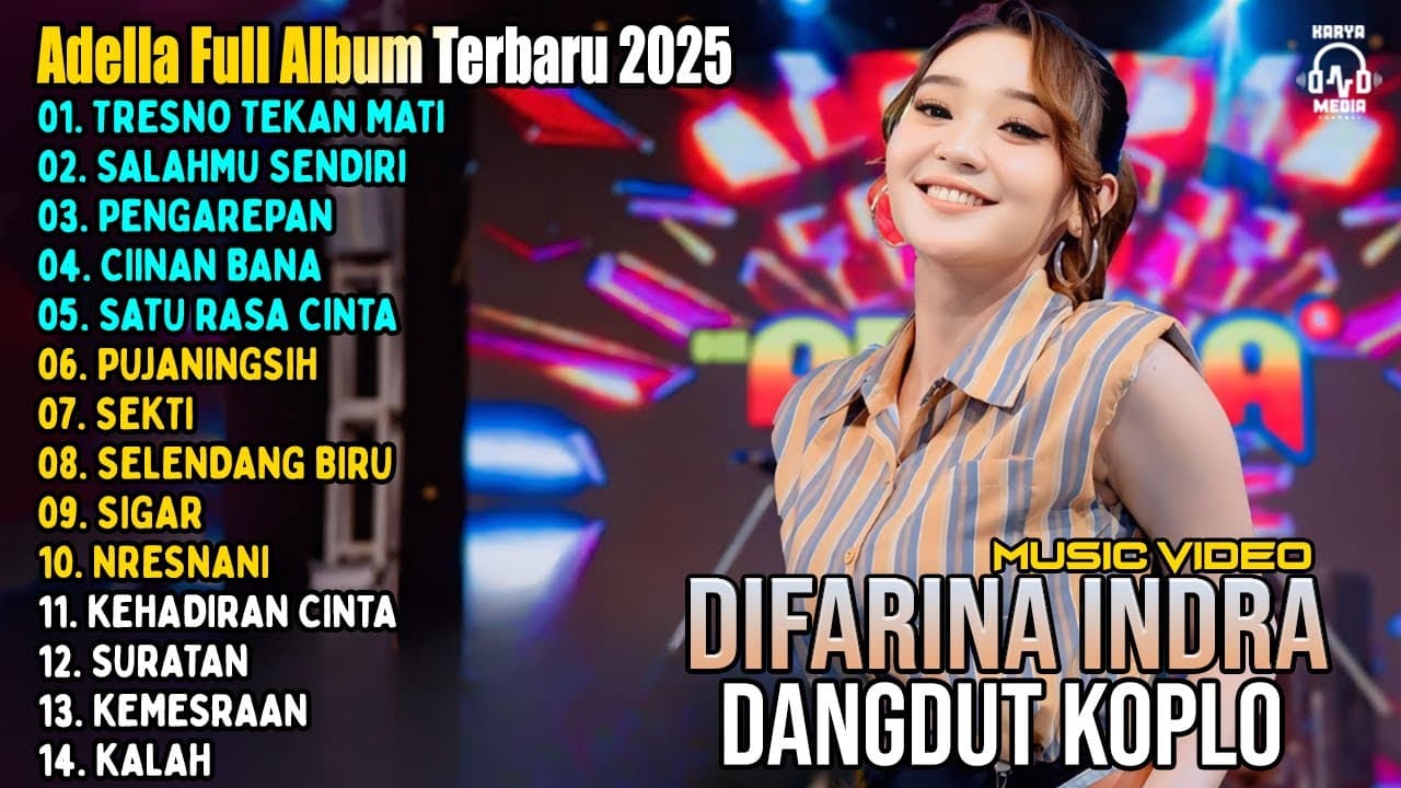 OM ADELLA TERBARU 2025 | DIFARINA INDRA - TRESNO TEKAN MATI - SALAHMU SENDIRI - PENGAREPAN