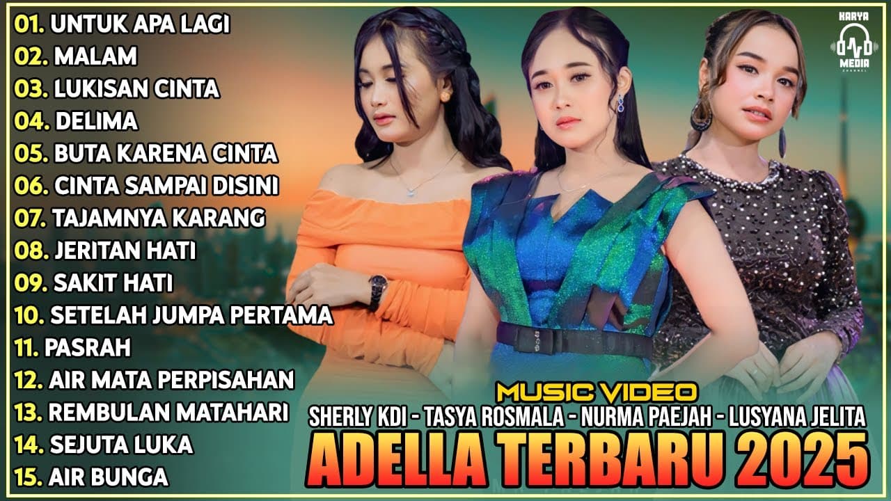 OM ADELLA TERBARU 2025 | SHERLY KDI UNTUK APA LAGI - TASYA ROSMALA - NURMA KDI - LUSYANA JELITA