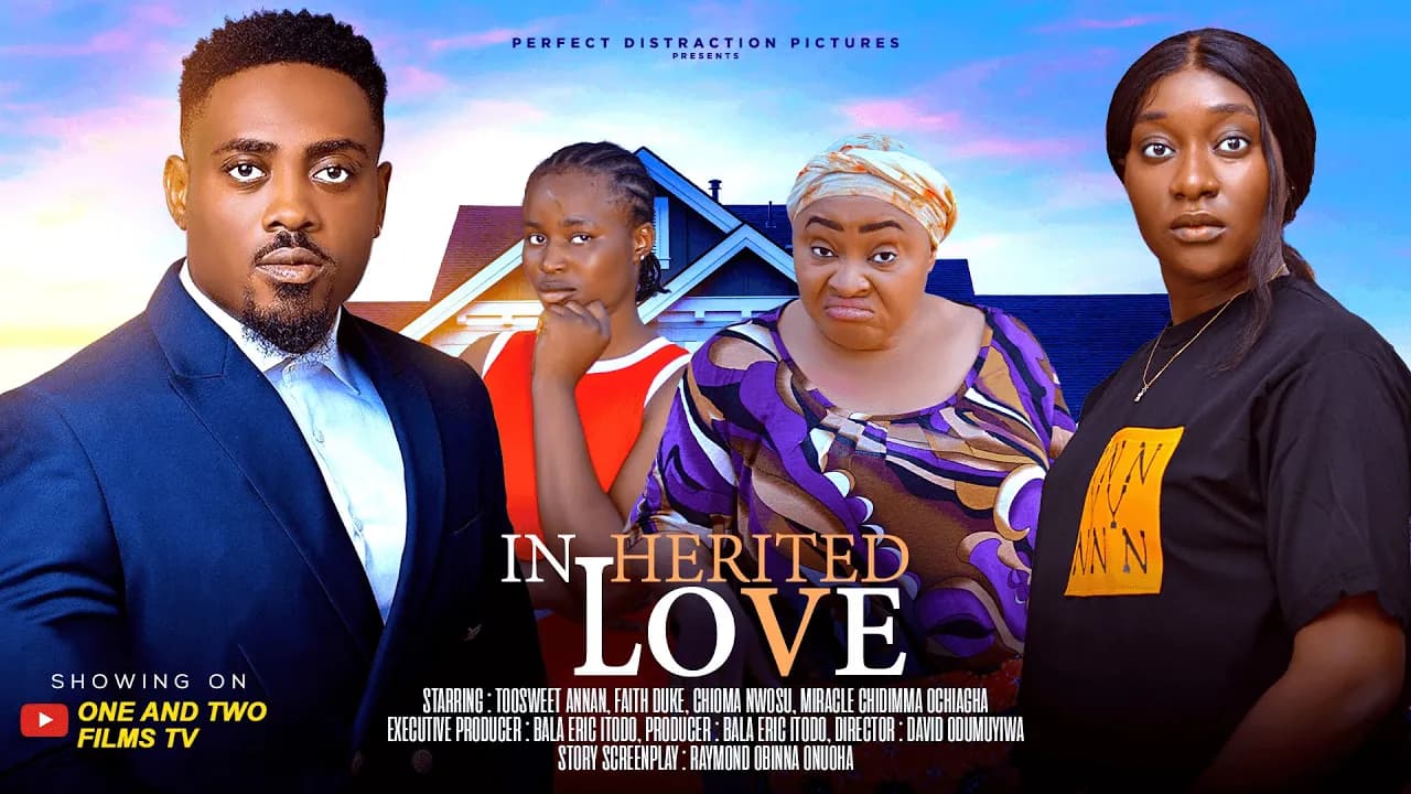 INHERITED LOVE - TOOSWEET ANNAN, CHIOMA NWOSU, FAITH DUKE LATEST 2025 NIGERIAN MOVIE