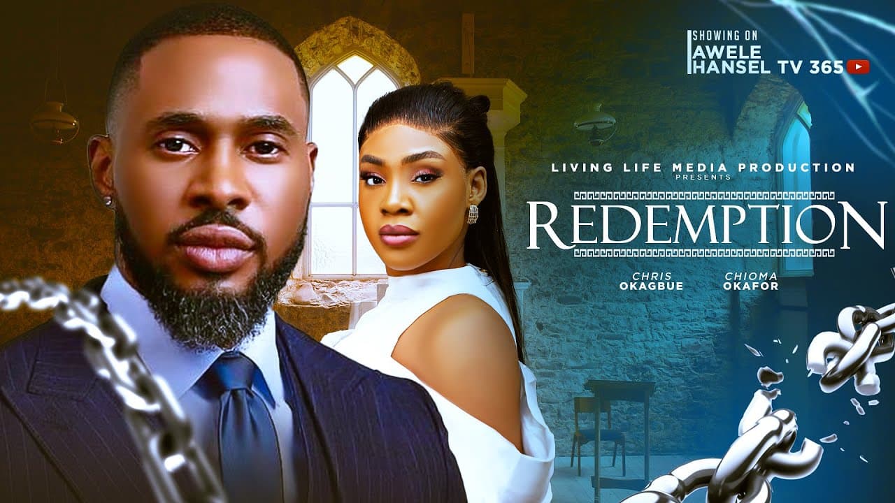 REDEMPTION-LATEST NOLLYWOOD MOVIE/ CHRIS OKAGBUE/ CHIOMA OKAFOR.