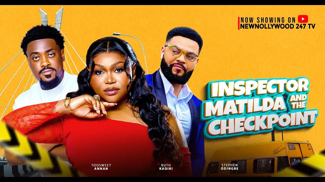 Inspector Matilda And The Check Point - (Latest Nollywood Movie 2025)