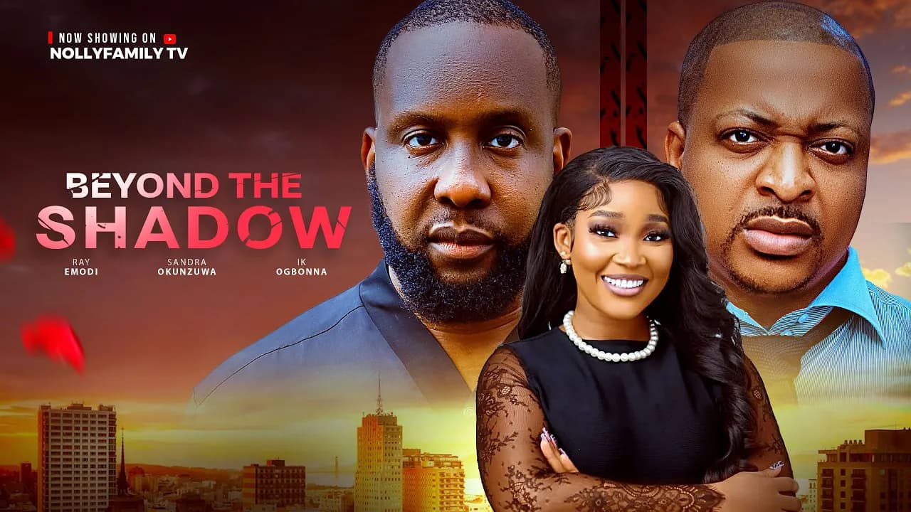 BEYOND THE SHADOW - Ray Emodi, Ik Ogbonna, Sandra Okunzuwa 2025 Latest Nollywood Full Movie