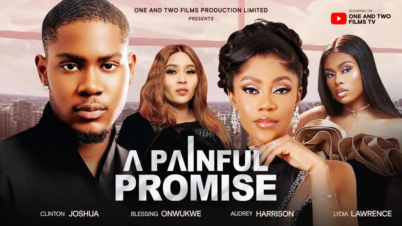 A PAINFUL PROMISE - CLINTON JOSHUA, AUDREY HARRISON, LYDIA LAWRENCE, Latest 2025 Nigerian Movies