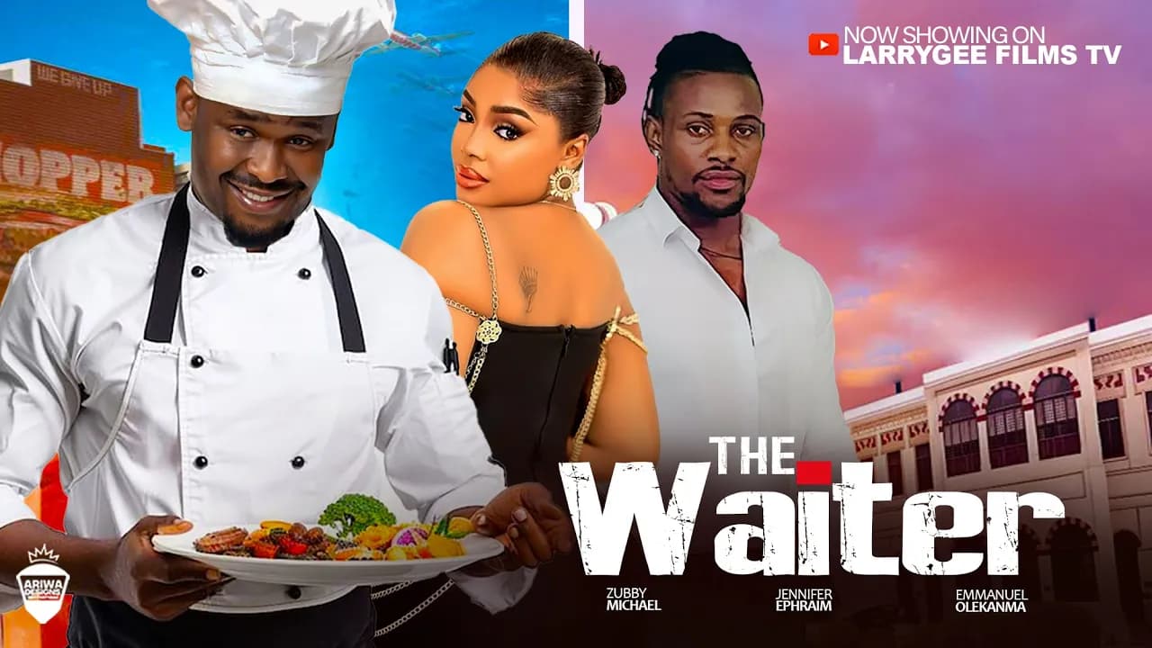 THE WAITER - Zubby Michael, Jennifer Ephraim, Emmanuel Olekanma 2025 new nigerian movies