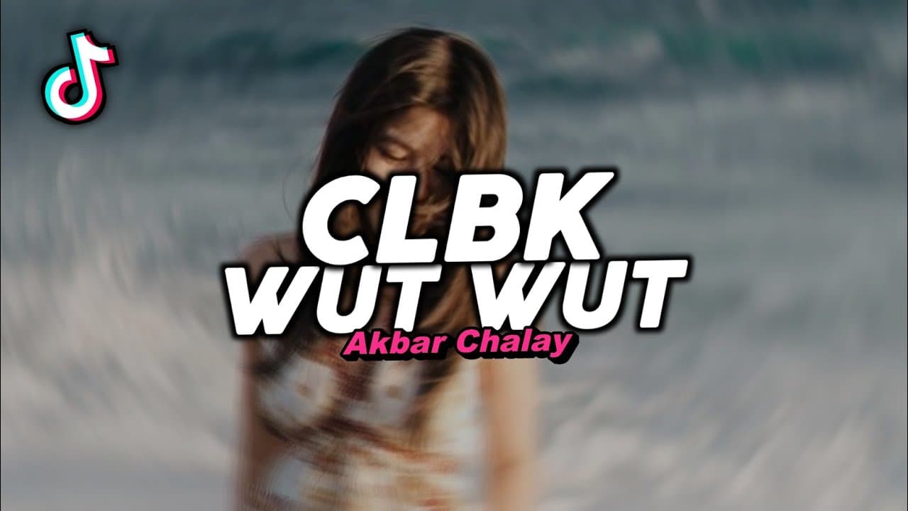 DJ CLBK - CINTA LAMA BERSEMI KEMBALI X WUT WUT WUT VIRAL FYP TIKTOK TERBARU 2025! Akbar Chalay