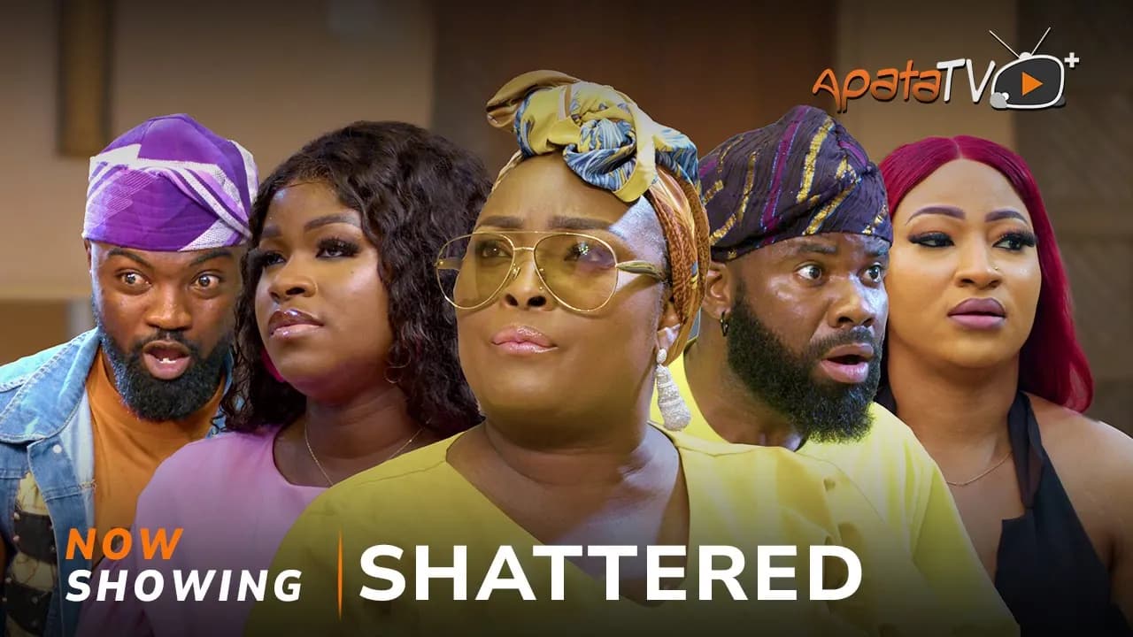 Shattered - Yoruba Movie 2025 Drama Arinola Odubela, Ronke Odusanya,Lanre Adediwura,Sanyeri, Fatasi