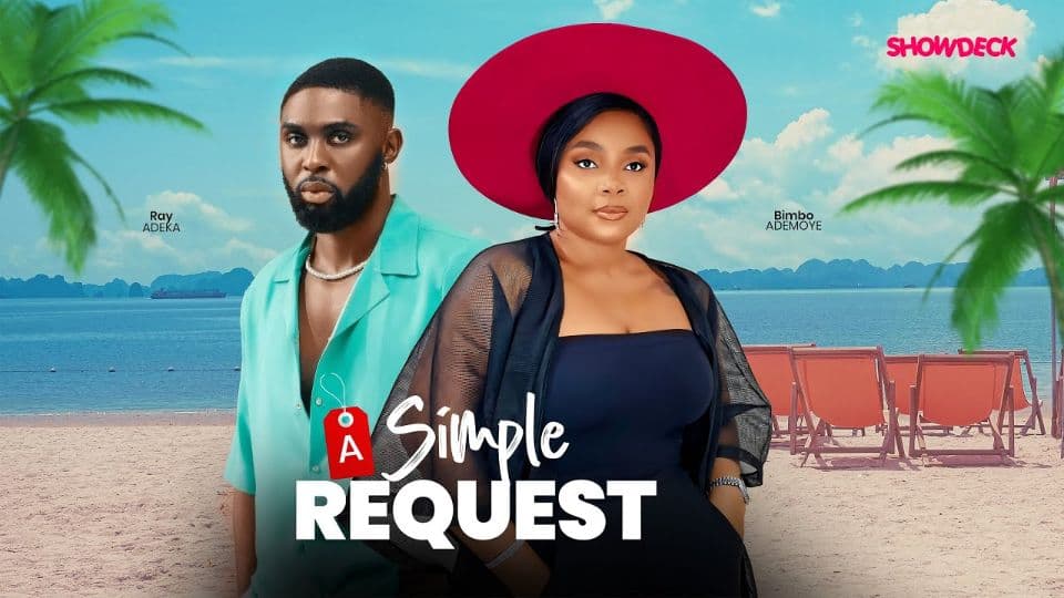 A SIMPLE REQUEST - BIMBO ADEMOYE, RAY ADEKA, MOFE DUNCAN, EFE IRELE, Latest 2025 Nigerian Movie