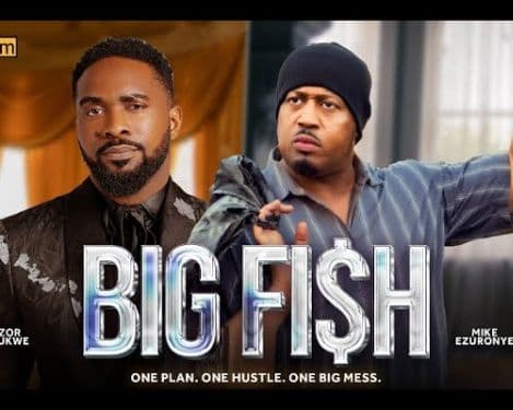 BIG FISH - UZOR ARUKWE, MIKE EZURUONYE, EMEM UFOT, MEGGIE KEJE - LATEST NOLLYWOOD 2025